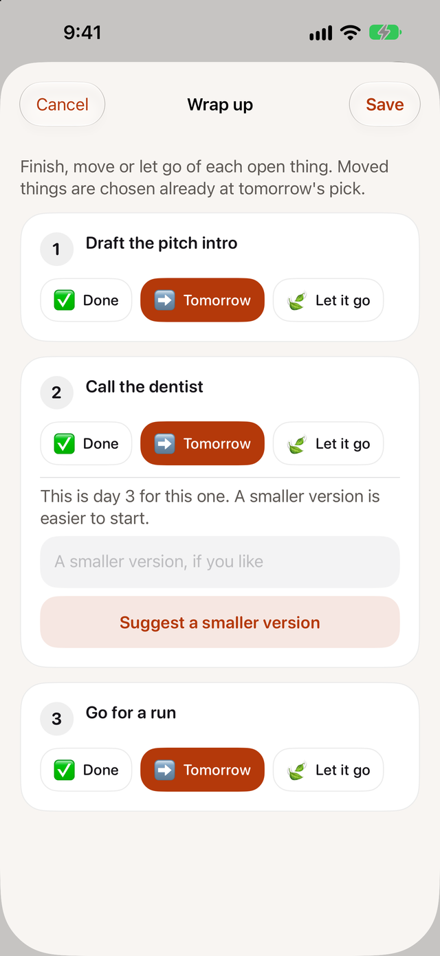 Wrap up screen where each open thing has Done, Tomorrow and Let it go buttons, and a third-day item offers a smaller version